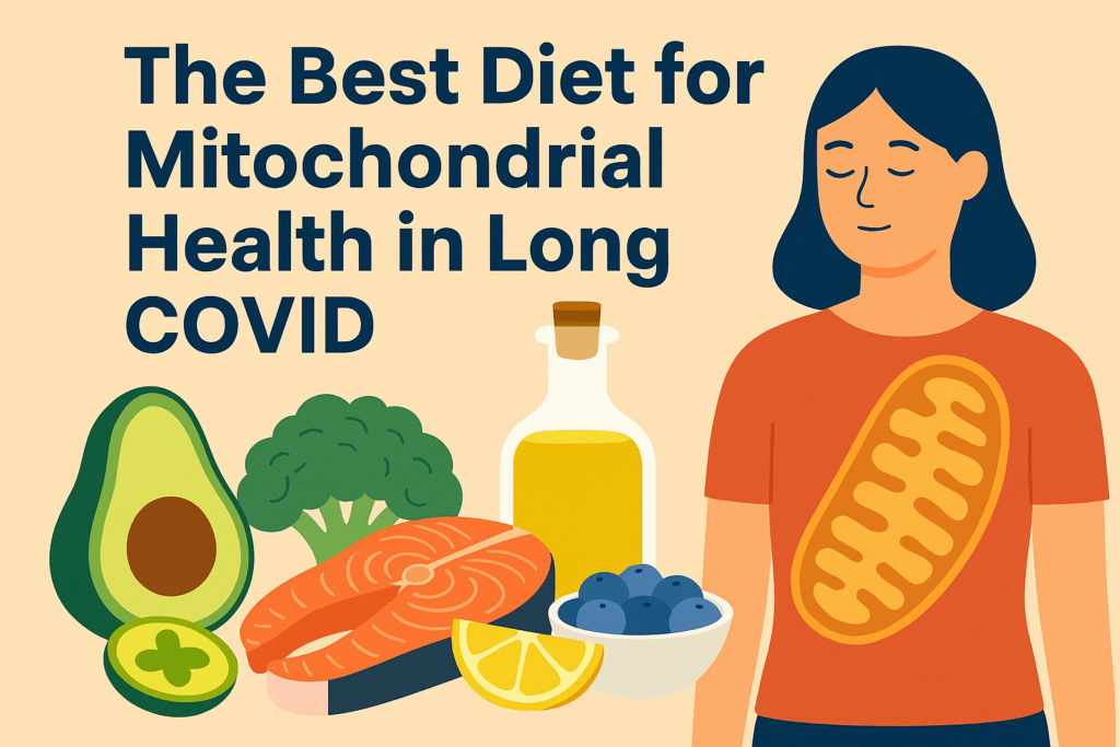 Best diet for mitochondrial health in Long COVID