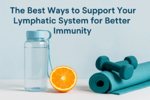support your lymphatic system